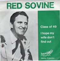 Red Sovine - Class Of 49 + I Hope My Wife Don't Find Out (Vinylsingle)