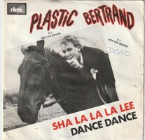 Plastic Bertrand - Sha La La La Lee	 + Naif Song (Vinylsingle)