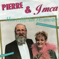 Pierre & Imca - Hoor Mij Aan Pessimisten + Van Zierikzee Tot Ameland (Vinylsingle)