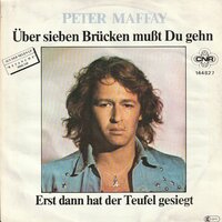 Peter Maffay - Uber sieben brucken musst du gehn + Erst dann (Vinylsingle)