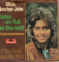 Olivia Newton John - Unten Am Fluss, Der Ohio Heisst + If You Could Read My Mind (Vinylsingle)