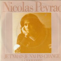 Nicolas Peyrac - Je T'aimais, Je N'ai Pas Change	 + La Tour Eiffel (Vinylsingle)