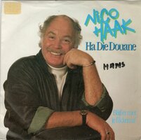 Nico Haak - Ha die douane + Blijf er met je flikken af (Vinylsingle)