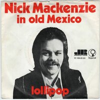 Nick Mackenzie - In old Mexico + Lollipop (Vinylsingle)