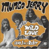 Mungo Jerry - Wild love + Glad I'm a rocker (Vinylsingle)