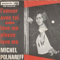 Michel Polnareff - L'amour acev toi + Love me please love me (Vinylsingle)