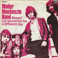Mailer Mackenzie Band - Movin' + Let tomorrow be a different day (Vinylsingle)