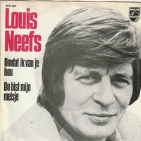 Louis Neefs - Omdat ik van je hou + Du bist mijn meisje (Vinylsingle)