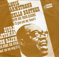 Louis Armstrong - Hello brother + Give me you kisses (Vinylsingle)