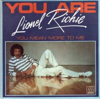 Lionel Richie - You are + You mean more to me (Vinylsingle)