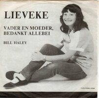 Lieveke - Vader en moeder, bedankt Allebei + Bill Haley (Vinylsingle)