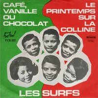 Les Surfs - Cafe vanille ou chocolat + Le printemps sur la colline (Vinylsingle)