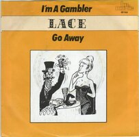 Lace - I'm a gambler + Go away (Vinylsingle)