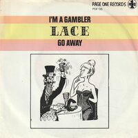 Lace - I'm a gambler + Go away (Vinylsingle)