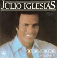 Julio Iglesias - Quiereme mucho + Con una pinta asi (Vinylsingle)