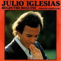 Julio Iglesias - Begin the beguine + O me quieres o me deja (Vinylsingle)