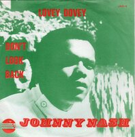 Johnny Nash - Lovey Dovey + Don't look back (Vinylsingle)