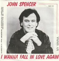John Spencer - I wanna fall in love again + (ned. Versie) (Vinylsingle)