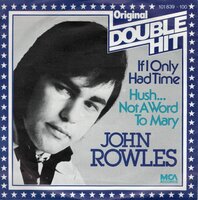 John Rowles - If I only had time + Hush..not a word to Mary (Vinylsingle)