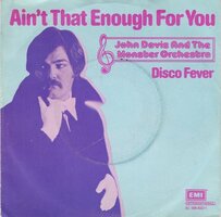 John Davis - Ain't That Enough For You + Disco Fever (Vinylsingle)