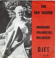 Jan van Vessem - Marjanne + Holadijeeje, Holadiejo (Vinylsingle)