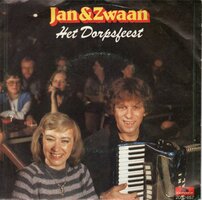 Jan & Zwaan - Het dorpsfeest + Zeg nog eenmaal (Vinylsingle)
