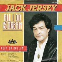 Jack Jersey - All I do is dream + Keep on rollin' (Vinylsingle)