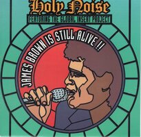 Holy Noise - James Brown is still alive + (instr.) (Vinylsingle)