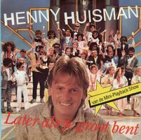 Henny Huisman - Later als je groot bent + (instr.) (Vinylsingle)