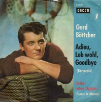 Gerd Buttcher - Adieu - Lebewohl - Goodbye + Deine Roten Lippen (Vinylsingle)