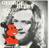 George Riley - Mickey Mouse	+ In Love A Little Bit (Vinylsingle)