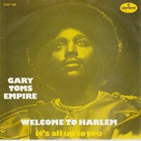 Gary Toms Empire - Welcome To Harlem + It's All Up To You (Vinylsingle)