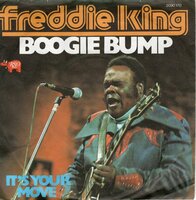 Freddie King - Boogie Bump + It's Your Move (Vinylsingle)