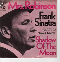 Frank Sinatra - Mrs. Robinson + Shadow Of The Moon (Vinylsingle)