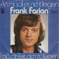 Frank Farian - An Mir Soll Es Nicht Liegen + Lass Mir Zeit, Dich Zu Lieben (Vinylsingle)
