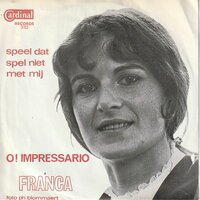 Franca - O Impressario + Speel dat spel niet niet mij (Vinylsingle)