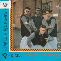 D-Label & The Funky Art - I Wanna Love Myself + D-Kick (Vinylsingle)