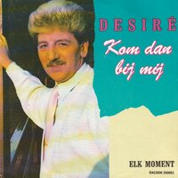 Desire - Kom dan bij mij + Elk moment (Vinylsingle)