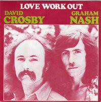 David Crosby & Graham Nash - Love work out + (long version) (Vinylsingle)
