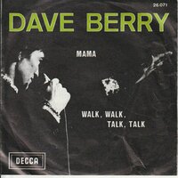 Dave Berry - Mama + Walk, walk, talk, talk (Vinylsingle)