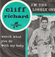 Cliff Richard - I'm the lonely one + Watch what you do with my baby (Vinylsingle)