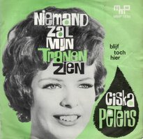 Ciska Peters - Niemand zal mijn tranen zien + Blijf toch hier (Vinylsingle)