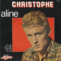 Christophe - Aline + Je t'aime plus (Vinylsingle)