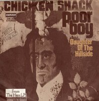 Chicken Shack - Poor boy + Daughter of the hillside (Vinylsingle)