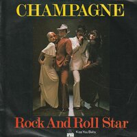 Champagne - Rock and Roll star + Kiss you baby (Vinylsingle)