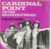 Cardinal Point - I'm the grand pretender + Lolly Linda (Vinylsingle)