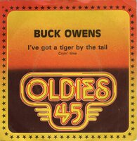 Buck Owens - I've got the tiger by the tail + Cryin' time (Vinylsingle)