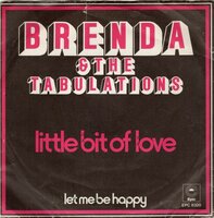 Brenda & The Tabulations - Little Bit Of Love	 + Let Me Be Happy (Vinylsingle)