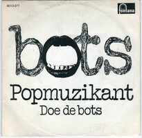 Bots - Popmuzikant + Doe de bots (Vinylsingle)