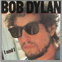 Bob Dylan - I and I + Angles flying too close to the ground (Vinylsingle)